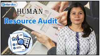 What is Human Resource Audit?| Objectives and Types of Human Resource Audit| Enterslice