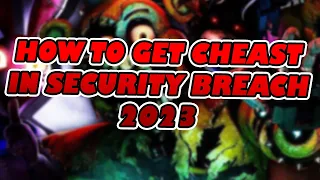 How To Get Cheats IN FNAF: SECURITY BREACH 2023 (NOCLIP, AND MORE) | SECURITY BREACH RUIN UPDATE