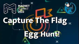 Magnet Virtual Summit Capture The Flag 2022 - Egg Hunt!