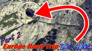 Europe Road Trip Part 2 Climb To The Ice Cave