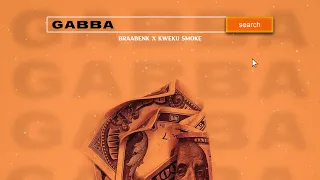 BraaBenk and Kwaku Smoke- GABBA (prod. by JordanBeatz)( AudioSlide)