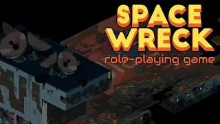 Review: Space Wreck - Heavily Fallout-Inspired Post-Apocalyptic Space RPG