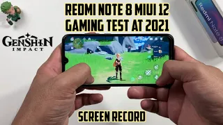 Redmi Note 8 MIUI 12 Gaming Test at 2021 with FPS Meter | Genshin Impact | Screen Record & Graphics