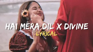 Hai Mera Dil X Divine - Lyrical Song | Devil's Tone