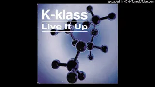 LIVE IT UP (K-KLASSIC CLUB MIX) / K-KLASS