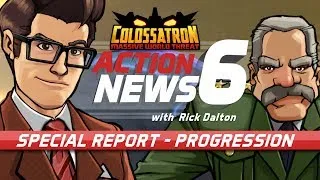 Colossatron: Special Report -- Progression