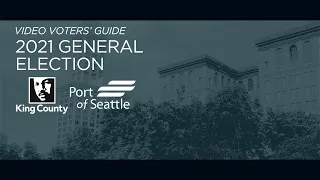 2021 General Election Video Voters' Guide: King County/Port of Seattle