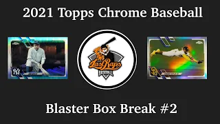 2021 Topps Chrome Baseball: Blaster Box Break #2