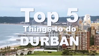 Top 5 Things to do in Durban