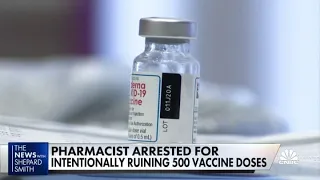 Pharmacist arrested for intentionally ruining 500 Covid-19 vaccine doses