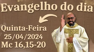 EVANGELHO DO DIA – 25/04/2024 - HOMILIA DIÁRIA – LITURGIA DE HOJE - EVANGELHO DE HOJE -PADRE GUSTAVO