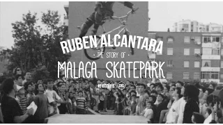 DIG BMX: Ruben Alcantara - The Story Of The Malaga Skatepark