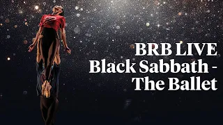 BRB Live: Black Sabbath - The Ballet