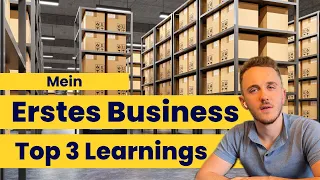 Meine erste Selbstständigkeit: TOP 3 Learnings aus meinem ersten Business | Amazon FBA