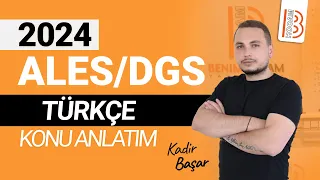 13) 2024 ALES - DGS Türkçe - Paragrafta Anlam Anlatım Biçimleri - Kadir BAŞAR