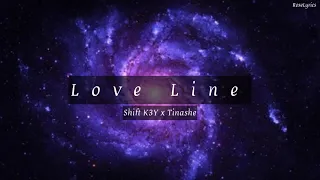 Shift K3Y - Love Line Ft. Tinashe (Lyric Video)