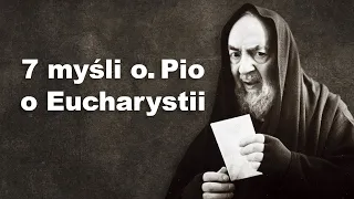 7 myśli Ojca Pio o Eucharystii