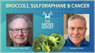 Broccoli, Sulforaphane & Cancer - What does the science say about this common vegetable vs. cancer?