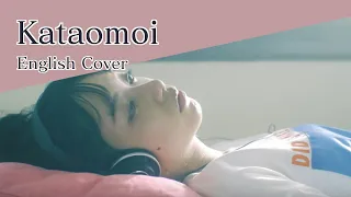 Kataomoi - English Cover [newer version]