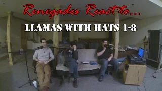 Renegades React to... Llamas with Hats 1-8