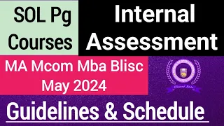 SOL PG 2nd / 4th Semester Internal Assessment Guidelines and Schedule May 2024 Full Details