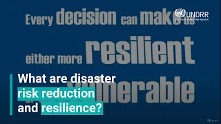 Introducing Disaster Risk Reduction and Resilience