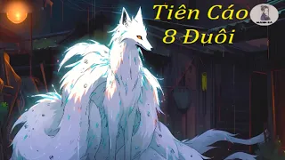 Review Truyện: Tiên cáo 8 đuôi - Eight-tailed fox | Mạnh Bà Review