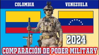 Colombia vs Venezuela Comparación de poder militar 2024