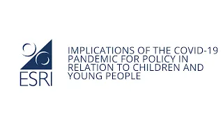 Webinar: Implications of the COVID-19 pandemic for policy in relation to children and young people