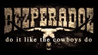 Dezperadoz "Do It Like The Cowboyzz Do" [Trailer]