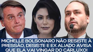 MICHELLE NÃO RESISTE À PRESSÃO, DESISTE E EX ALIADO AVISA QUE ELA VAI VINGAR DO CARLUXO!