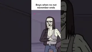 Boys when No Nut November finally ends...