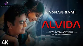 Alvida | Adnan Sami | Shashank Singh | Sarah Khatri | Kausar Munir | Ritika Bajaj | Aditya Dev