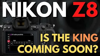 Nikon Z8 - Is the KING arriving soon?