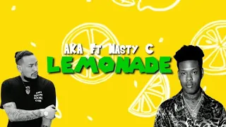 AKA Ft Nasty C - Lemons / Lemonade (Lyrics)