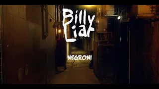 Billy Liar - "Negroni" (Official Music Video)