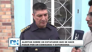 Alertan sobre un estafador que se hace pasar por un comisario y extorsiona