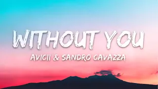 Avicii - Without You (ft. Sandro Cavazza) | 1 HOUR LYRICS