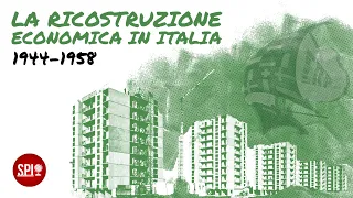 La RICOSTRUZIONE economica in Italia e il piano Marshall: il dopoguerra (1944-1958)