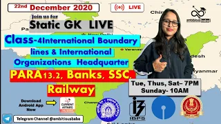 07:00 PM: Static GK with Tricks : International Boundary Lines & International Organizational HQs