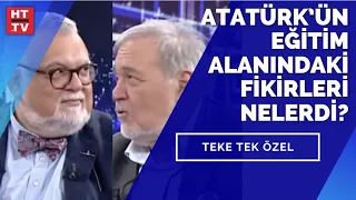 Atatürk’ün eğitim alanındaki fikirleri nelerdi? Celal Şengör ve İlber Ortaylı yanıtladı