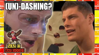 Dashing/Un-Dashing Cody Rhodes - Was It Any Good?