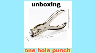 Unboxing one hole punch