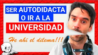 AUTODIDACTA vs UNIVERSIDAD | 👨‍🎓👩‍🎓 7 cosas que TIENES QUE SABER