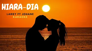 LARRY ft JOHANE - HIARA-DIA - KARAOKE