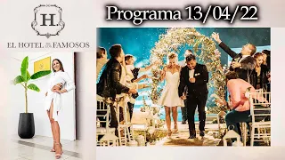 EL HOTEL DE LOS FAMOSOS - Programa 13/04/22 - PROGRAMA COMPLETO