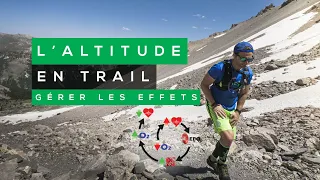 ENTRAÎNEMENTS, COURSES DE TRAIL RUNNING EN ALTITUDE: LES EFFETS DE L'HYPOXIE