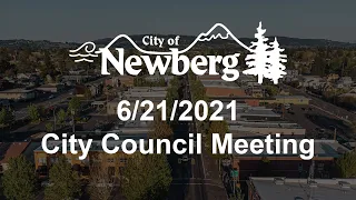 Newberg City Council Meeting - June 21, 2021