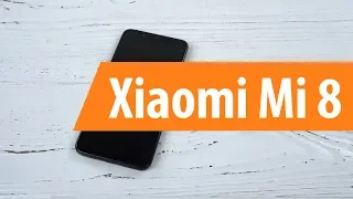 Распаковка смартфона Xiaomi Mi 8 / Unboxing Xiaomi Mi 8