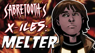 X-Men Exiled: MELTER - Character History & Crime!